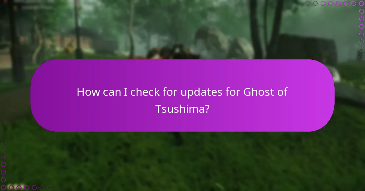 How can I check for updates for Ghost of Tsushima?