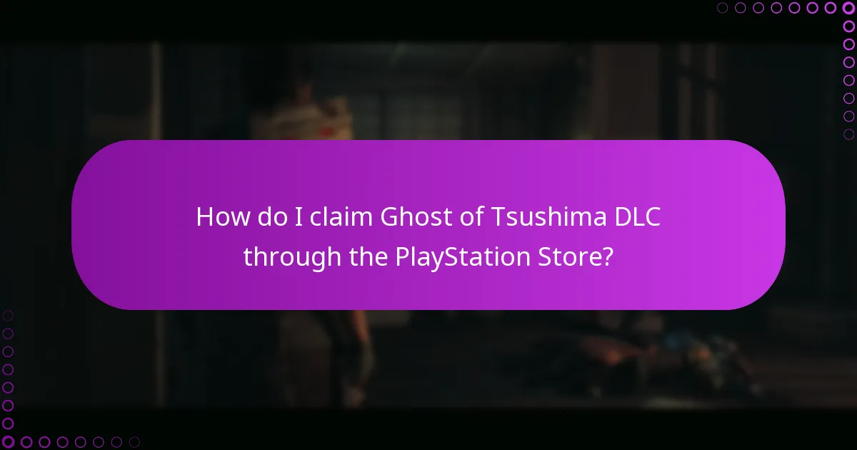 How can I verify my purchase of Ghost of Tsushima DLC?