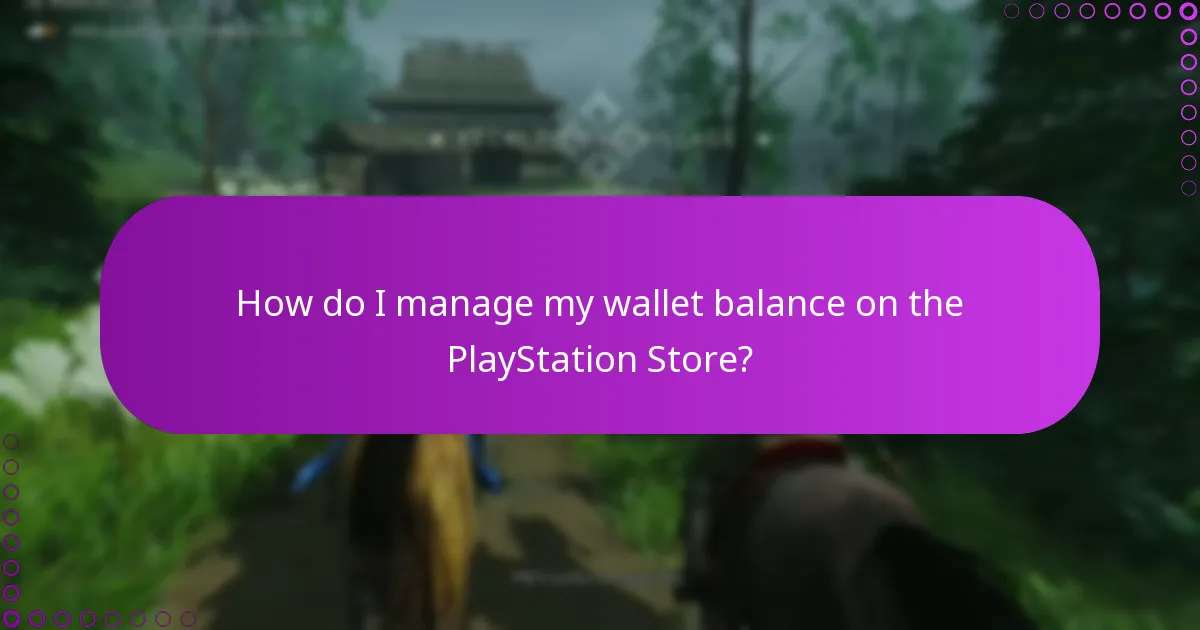 How do I manage my wallet balance on the PlayStation Store?