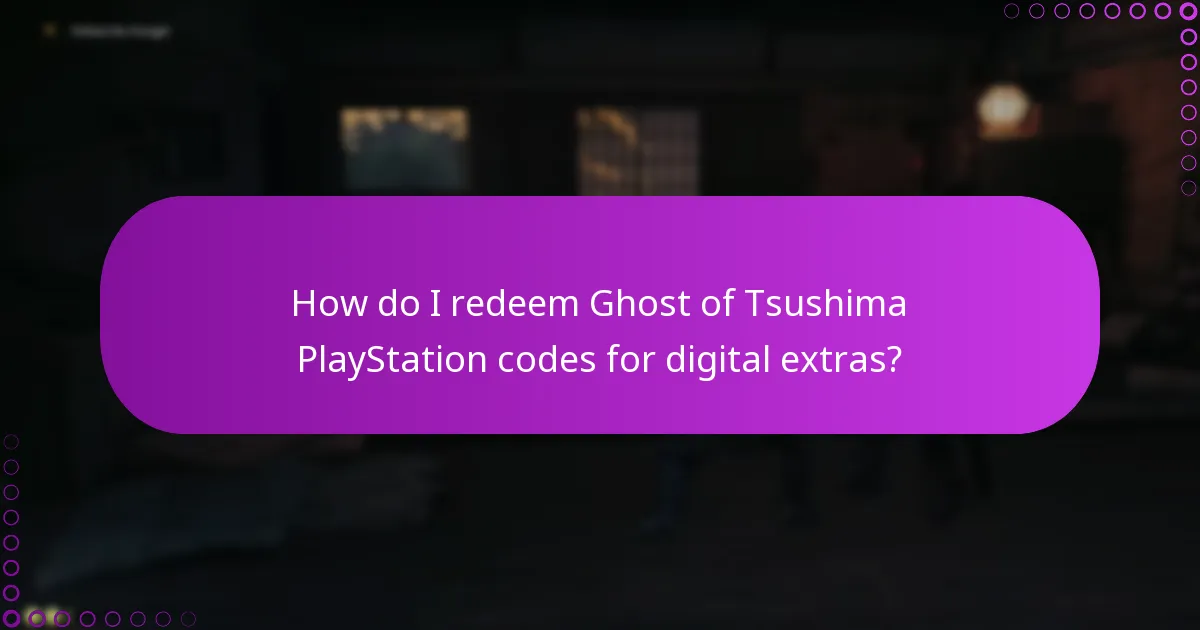 What should I do to verify my Ghost of Tsushima PlayStation codes?