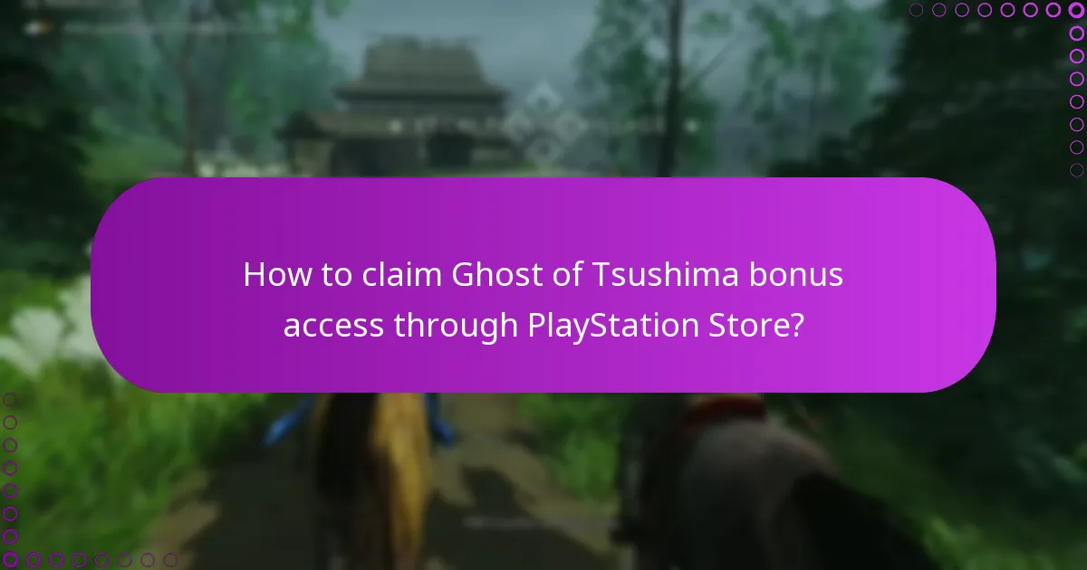 What are the eligibility criteria for Ghost of Tsushima bonus access?
