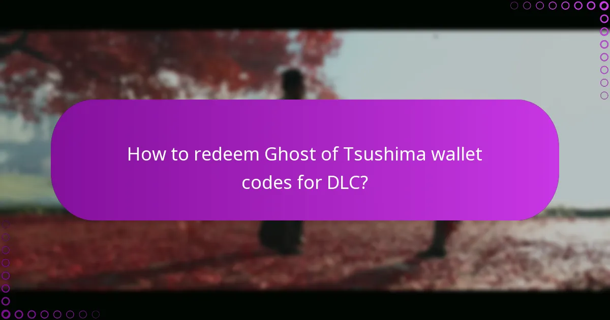 How to manage transactions using Ghost of Tsushima wallet codes?