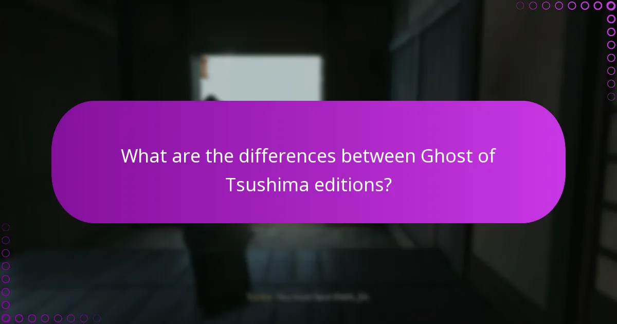 What are the differences between Ghost of Tsushima editions?