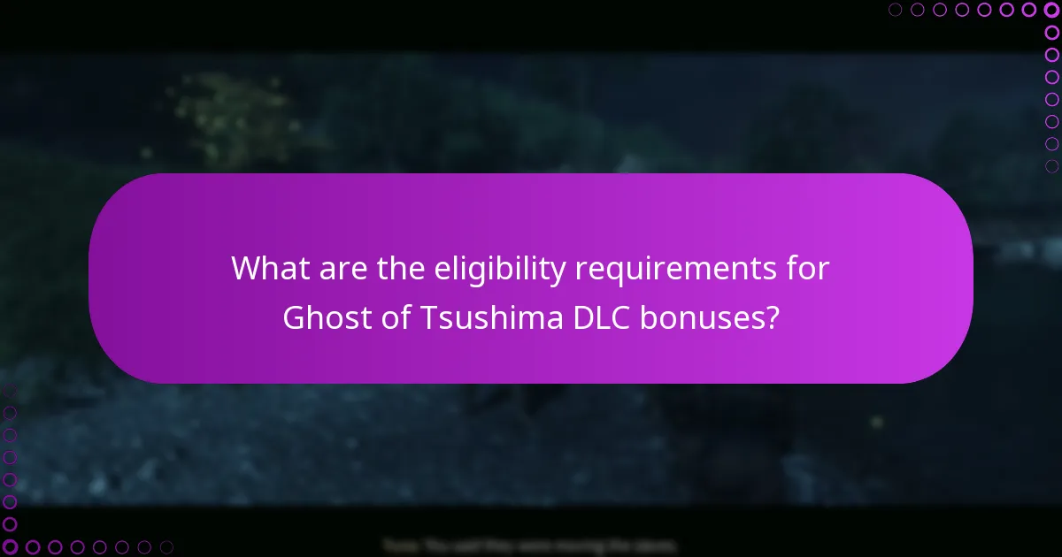 What should I do if I encounter issues with DLC bonuses?