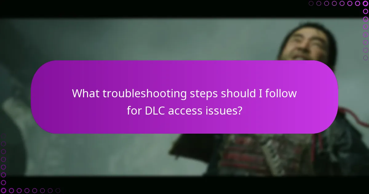 Which common problems occur when claiming DLC access?