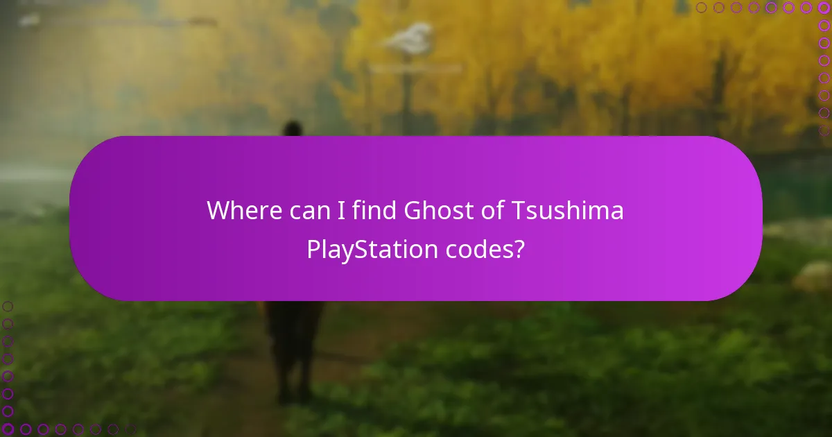 Where can I find Ghost of Tsushima PlayStation codes?